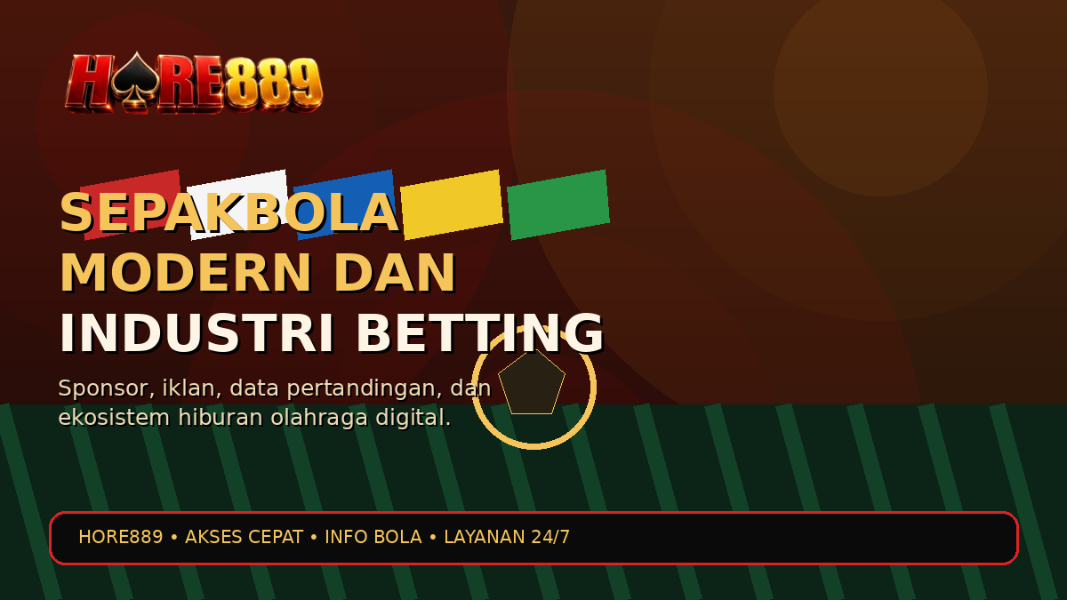 Sepakbola Modern dan Industri Betting
